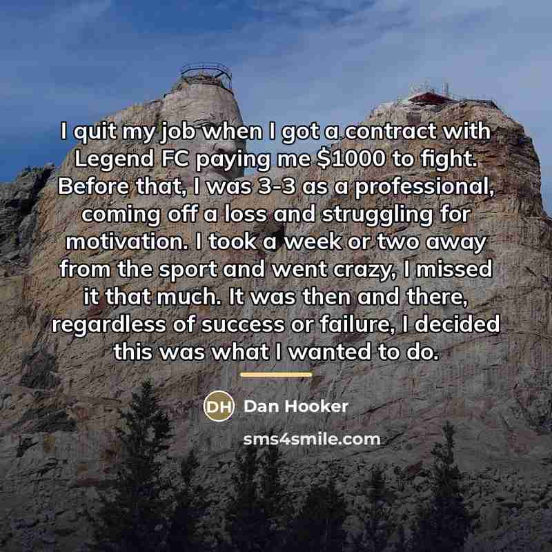 “I quit my job when I got a contract with…” quote by Dan Hooker