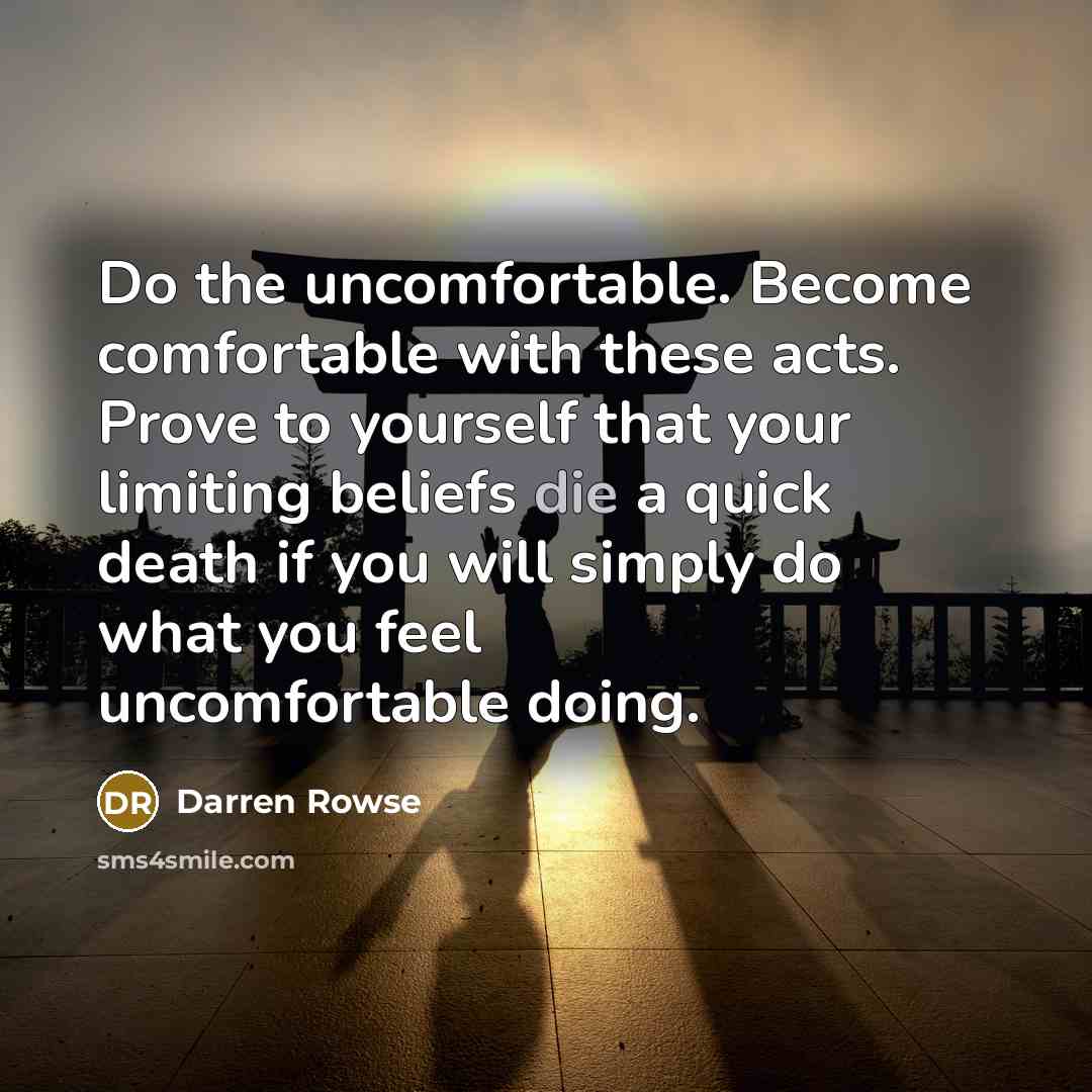 “Do the uncomfortable. Become comfortable with these acts. Prove to…” quote by Darren Rowse