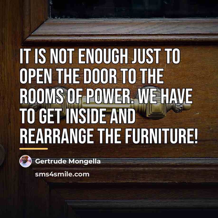 “It is not enough just to open the door to…” quote by Gertrude Mongella