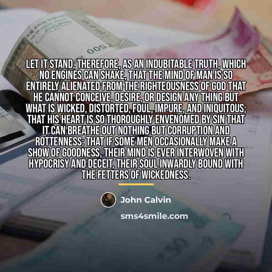 “Let it stand, therefore, as an indubitable truth, which no…” quote by John Calvin