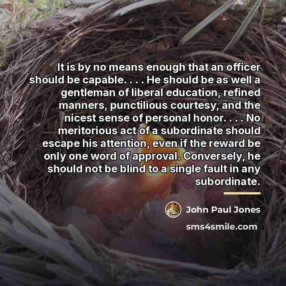 “It is by no means enough that an officer should…” quote by John Paul Jones