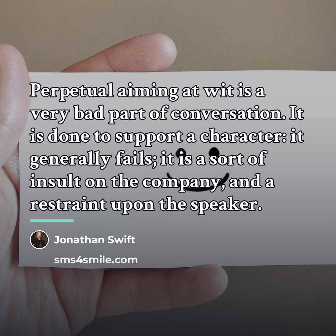 “Perpetual aiming at wit is a very bad part of…” quote by Jonathan Swift
