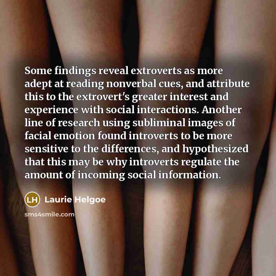 “Some findings reveal extroverts as more adept at reading nonverbal…” quote by Laurie Helgoe