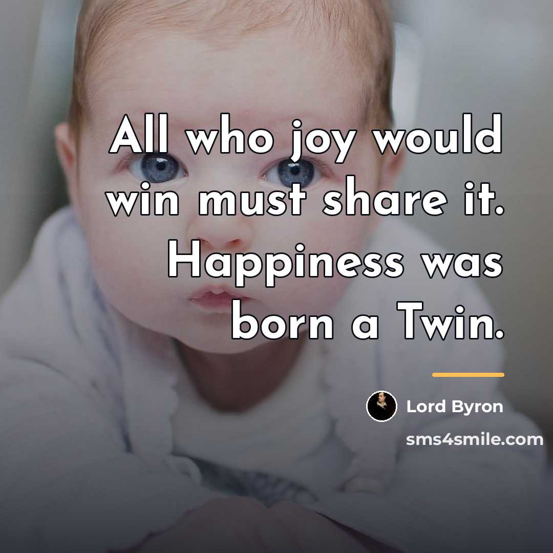 “All who joy would win must share it. Happiness was…” quote by Lord Byron