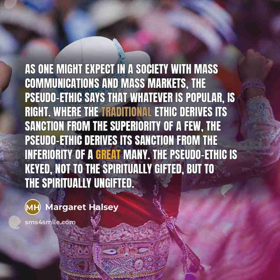 “As one might expect in a society with mass communications…” quote by Margaret Halsey