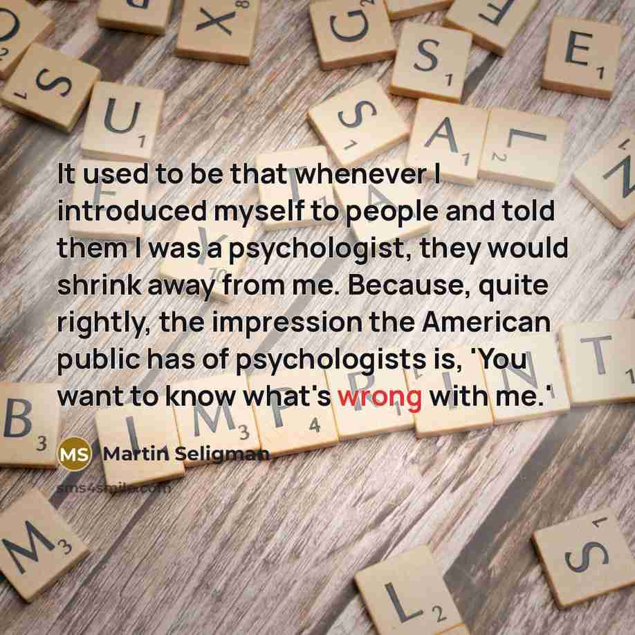 “It used to be that whenever I introduced myself to…” quote by Martin Seligman