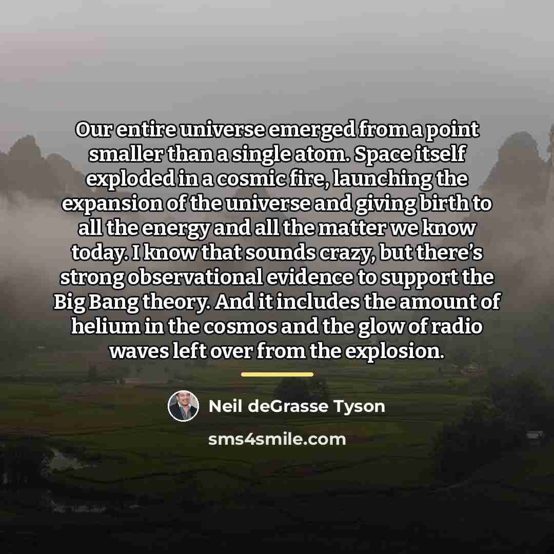 “Our entire universe emerged from a point smaller than a…” quote by Neil deGrasse Tyson