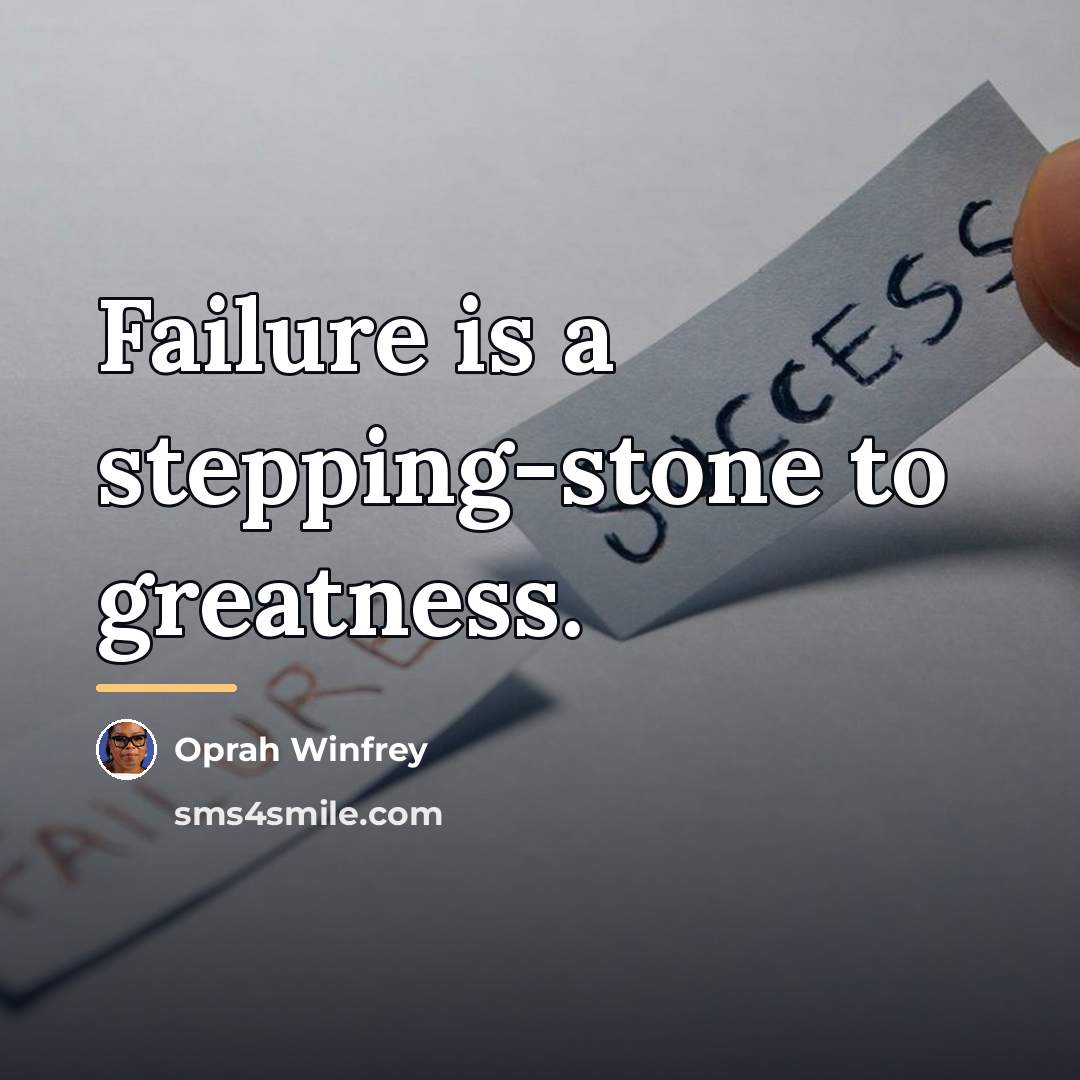 “Failure is a stepping-stone to greatness.…” quote by Oprah Winfrey