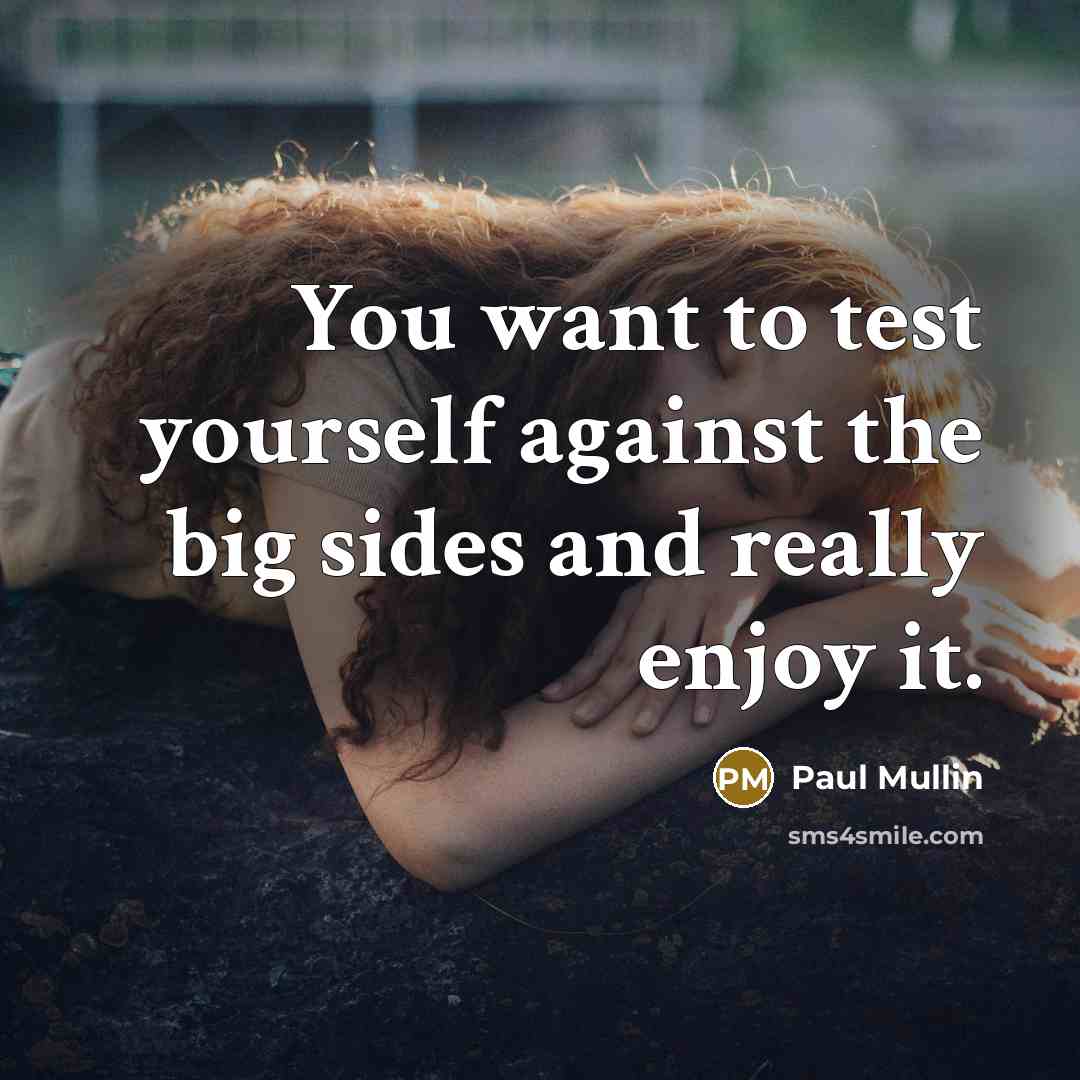 “You want to test yourself against the big sides and…” quote by Paul Mullin
