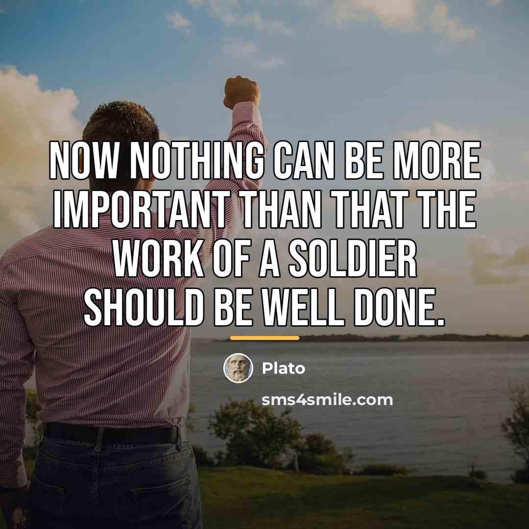 “Now nothing can be more important than that the work…” quote by Plato