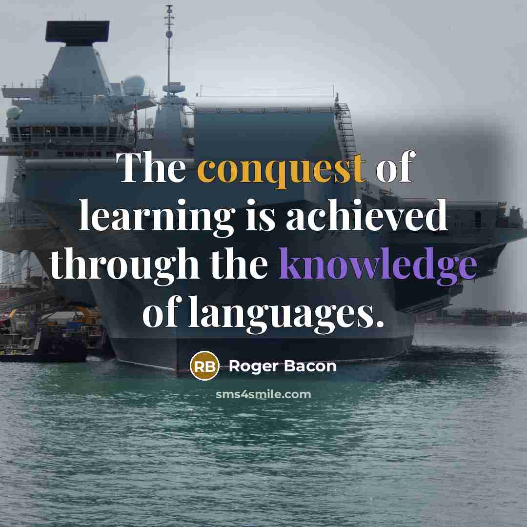 “The conquest of learning is achieved through the knowledge of…” quote by Roger Bacon
