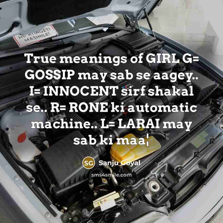 “True meanings of GIRL G= GOSSIP may sab se aagey..…” quote by SANJU GOYAL