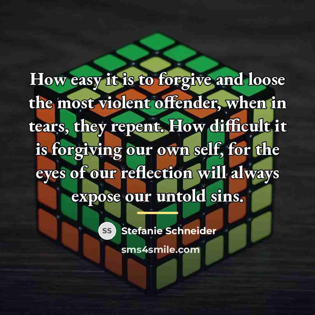 “How easy it is to forgive and loose the most…” quote by Stefanie Schneider