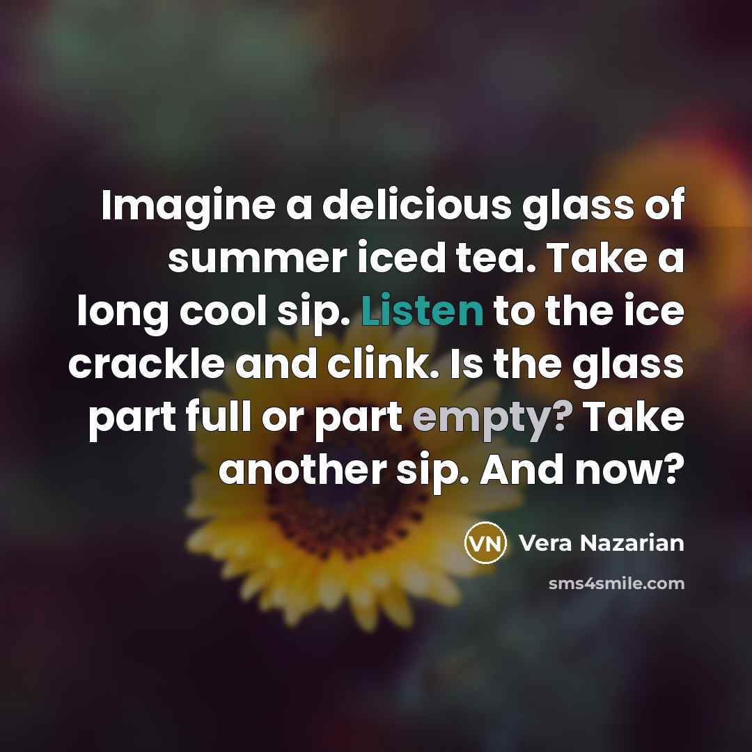 “Imagine a delicious glass of summer iced tea. Take a…” quote by Vera Nazarian