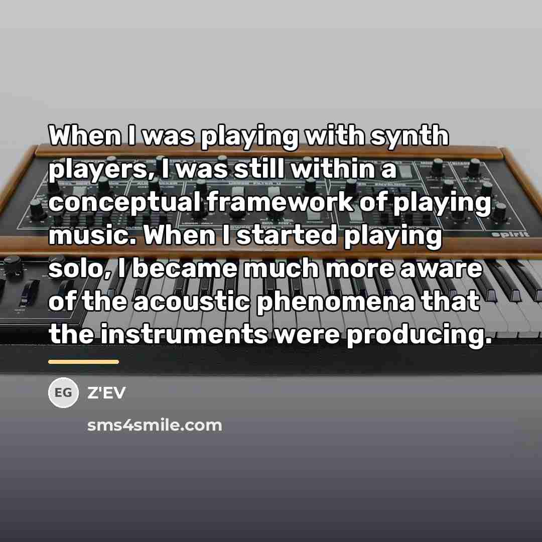 “When I was playing with synth players, I was still…” quote by Z'EV