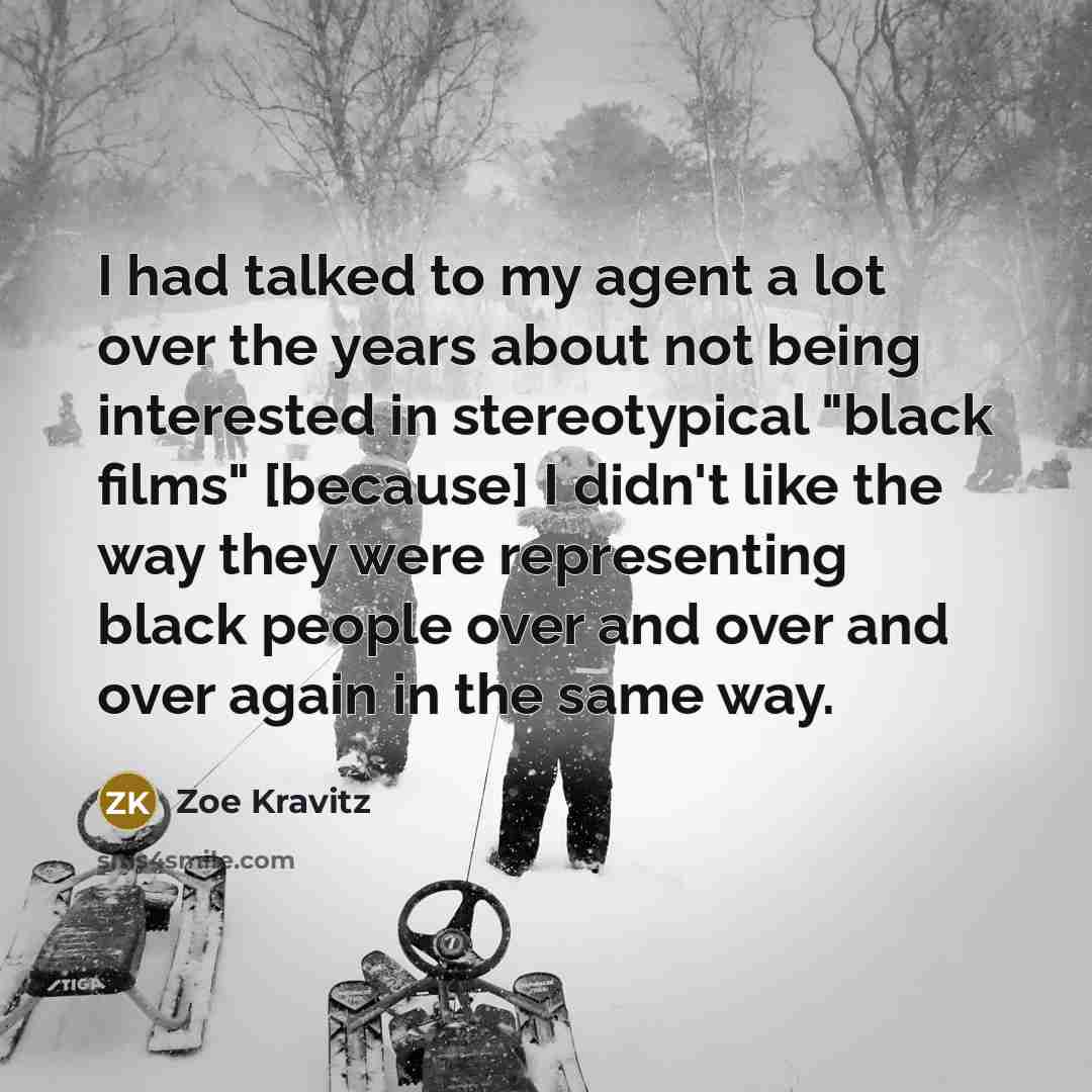 “I had talked to my agent a lot over the…” quote by Zoe Kravitz