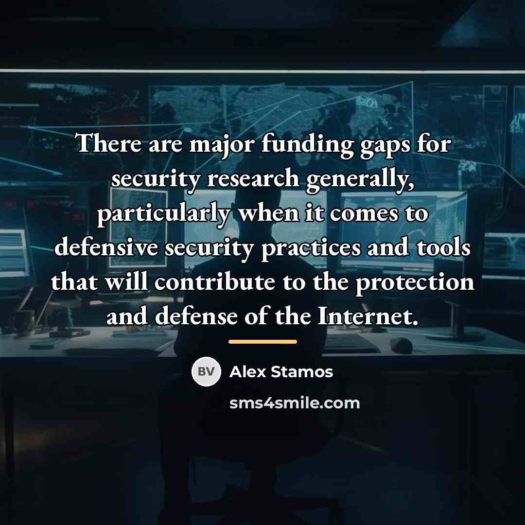 “There are major funding gaps for security research generally, particularly…” quote by Alex Stamos