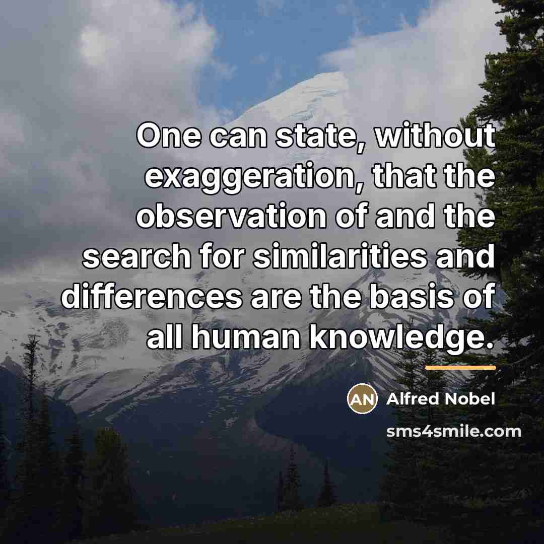 “One can state, without exaggeration, that the observation of and…” quote by Alfred Nobel