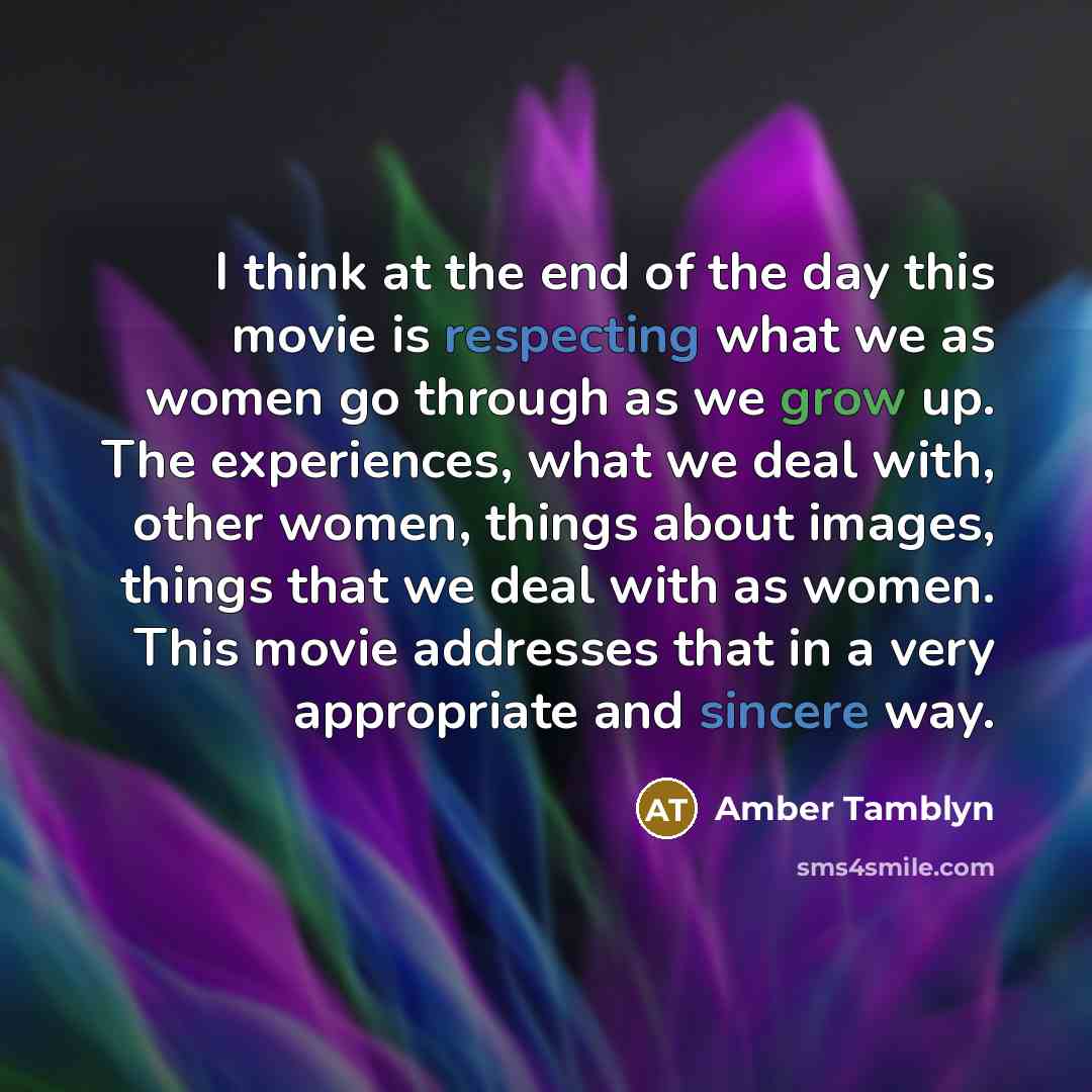 “I think at the end of the day this movie…” quote by Amber Tamblyn