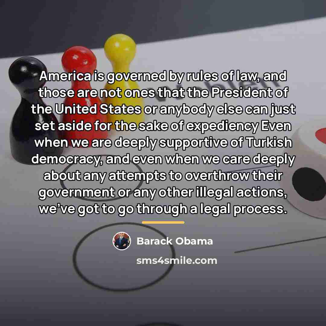 “America is governed by rules of law, and those are…” quote by Barack Obama