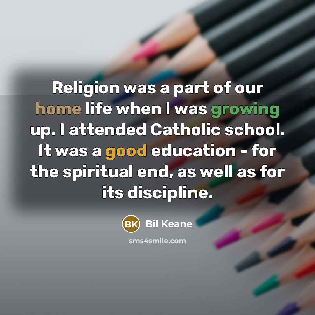 “Religion was a part of our home life when I…” quote by Bil Keane
