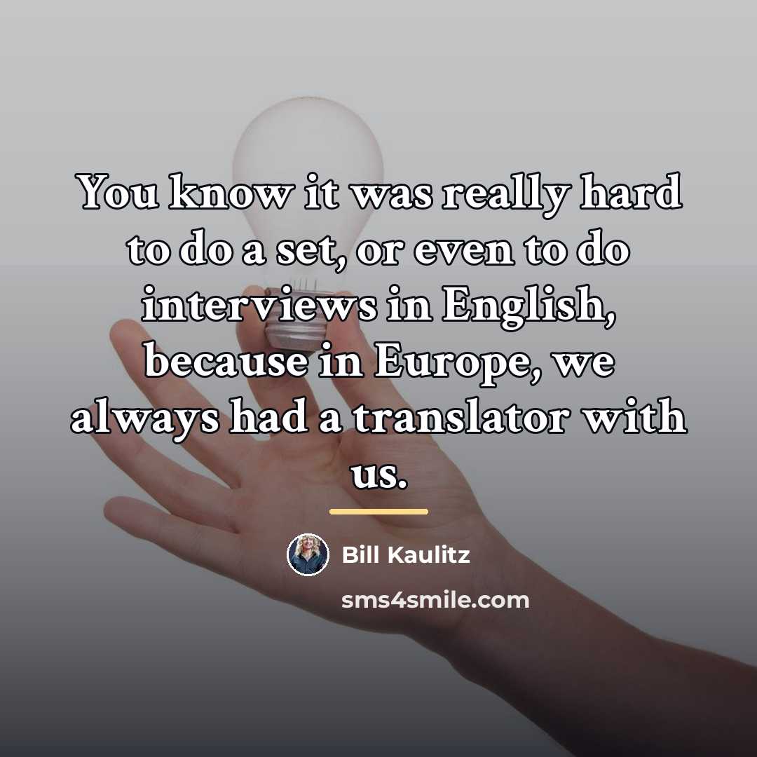 “You know it was really hard to do a set,…” quote by Bill Kaulitz