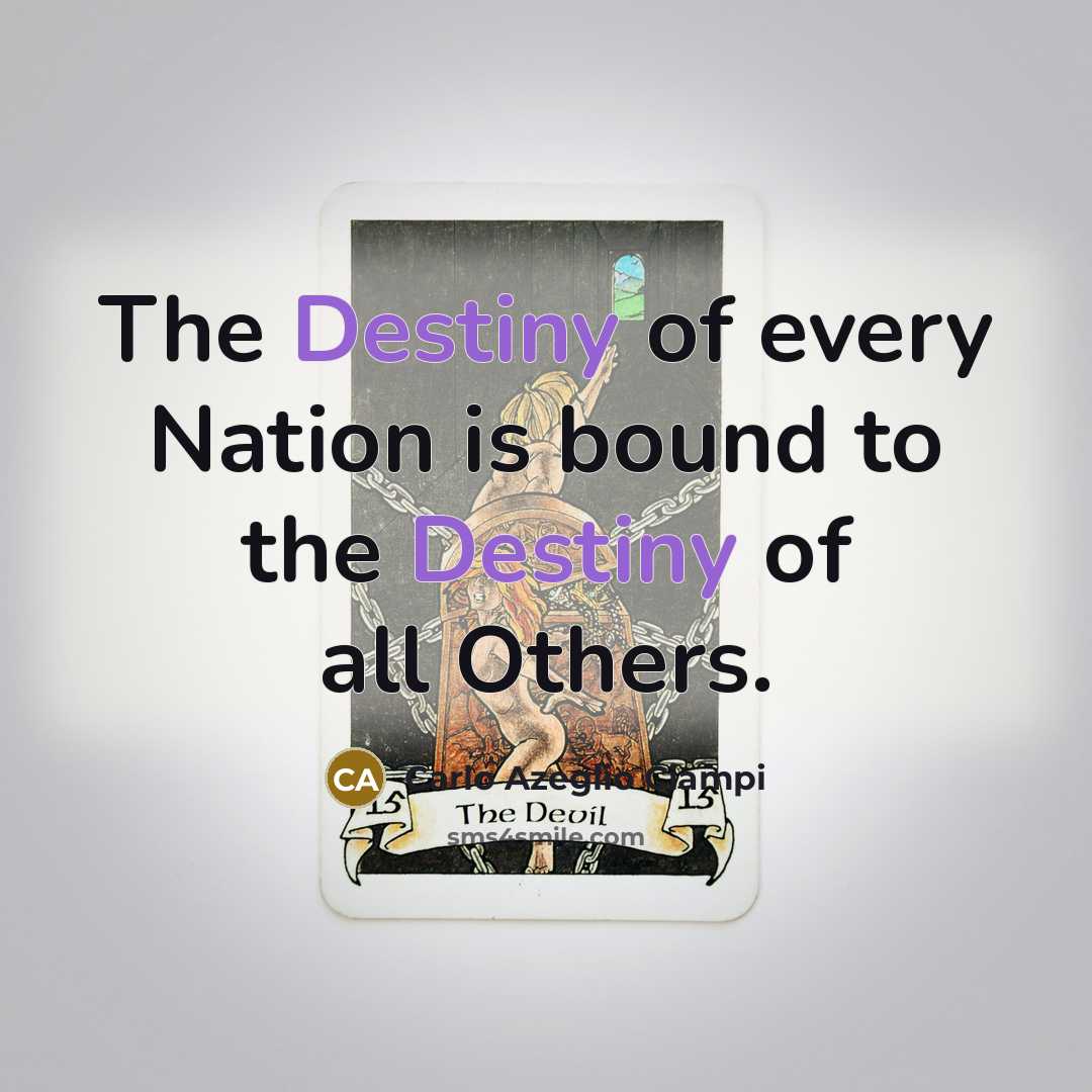 “The Destiny of every Nation is bound to the Destiny…” quote by Carlo Azeglio Ciampi