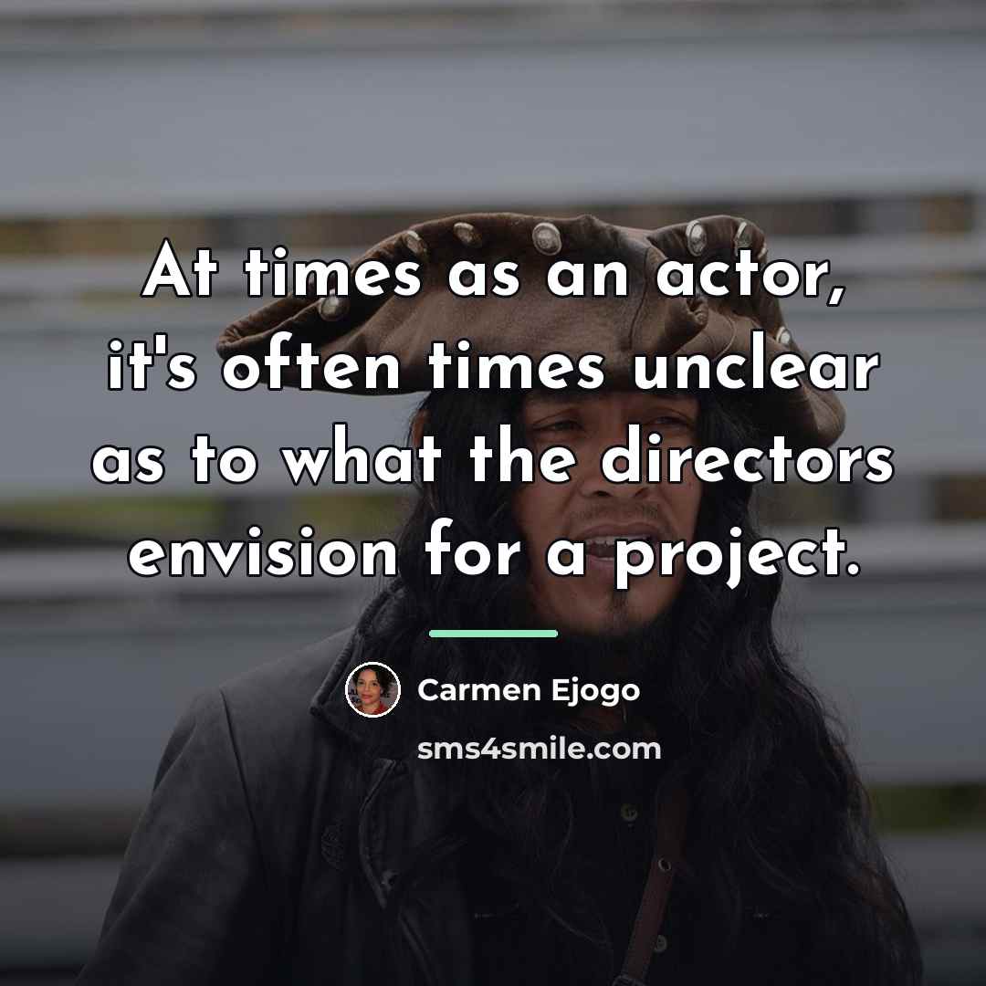 “At times as an actor, it's often times unclear as…” quote by Carmen Ejogo