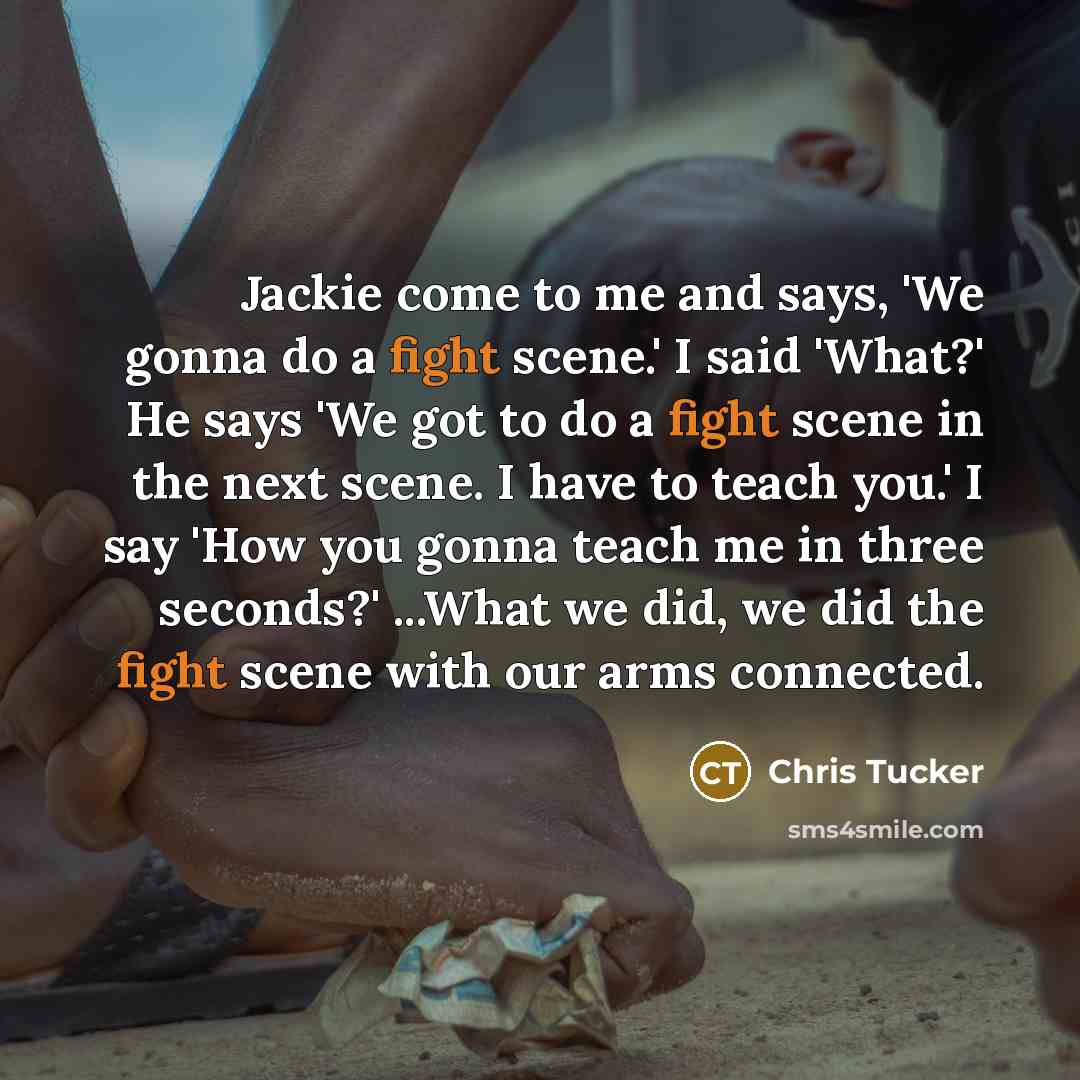 “Jackie come to me and says, 'We gonna do a…” quote by Chris Tucker