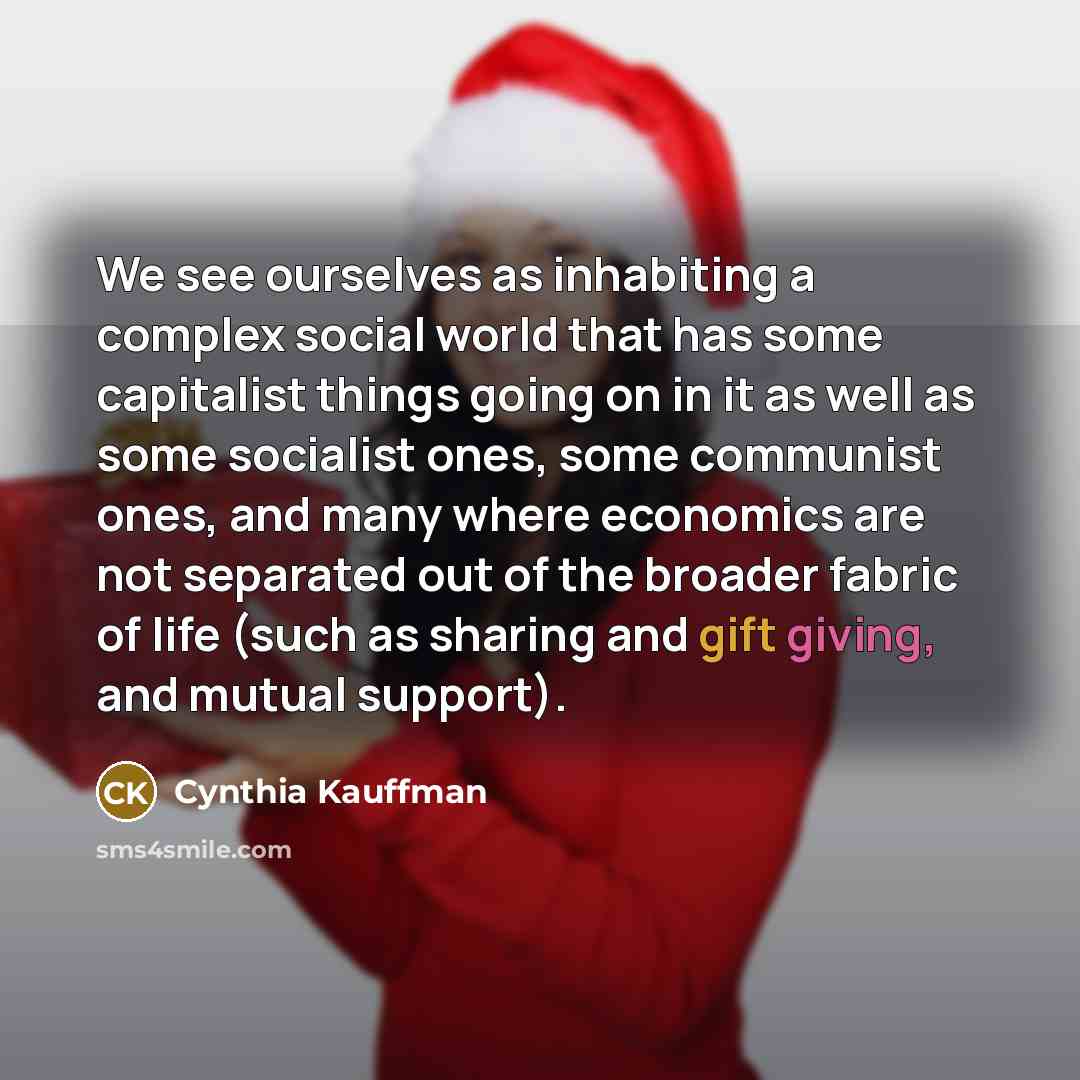 “We see ourselves as inhabiting a complex social world that…” quote by Cynthia Kauffman