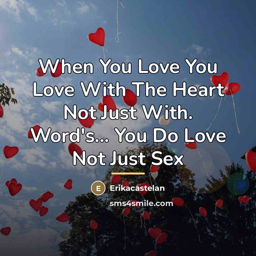 “When You Love You Love With The Heart Not Just…” quote by Erikacastelan