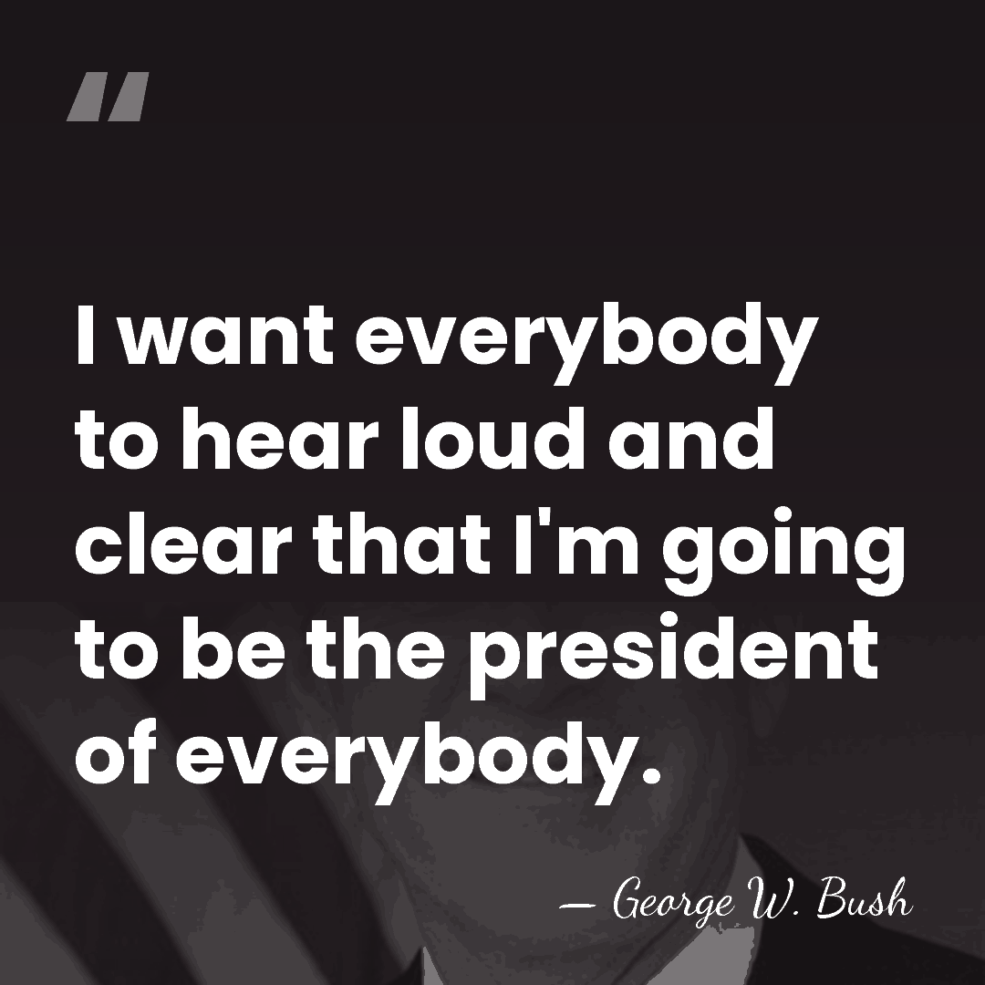 I want everybody to hear loud and clear that I'm going to&hellip; - George W. Bush