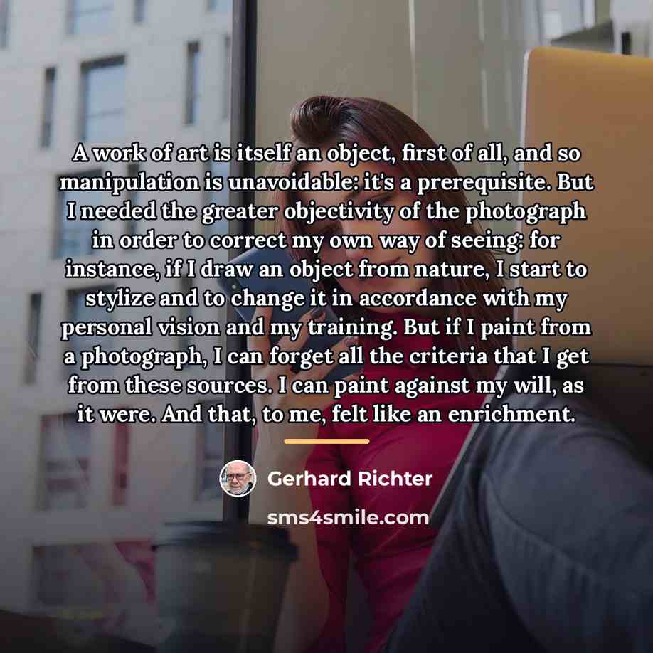“A work of art is itself an object, first of…” quote by Gerhard Richter