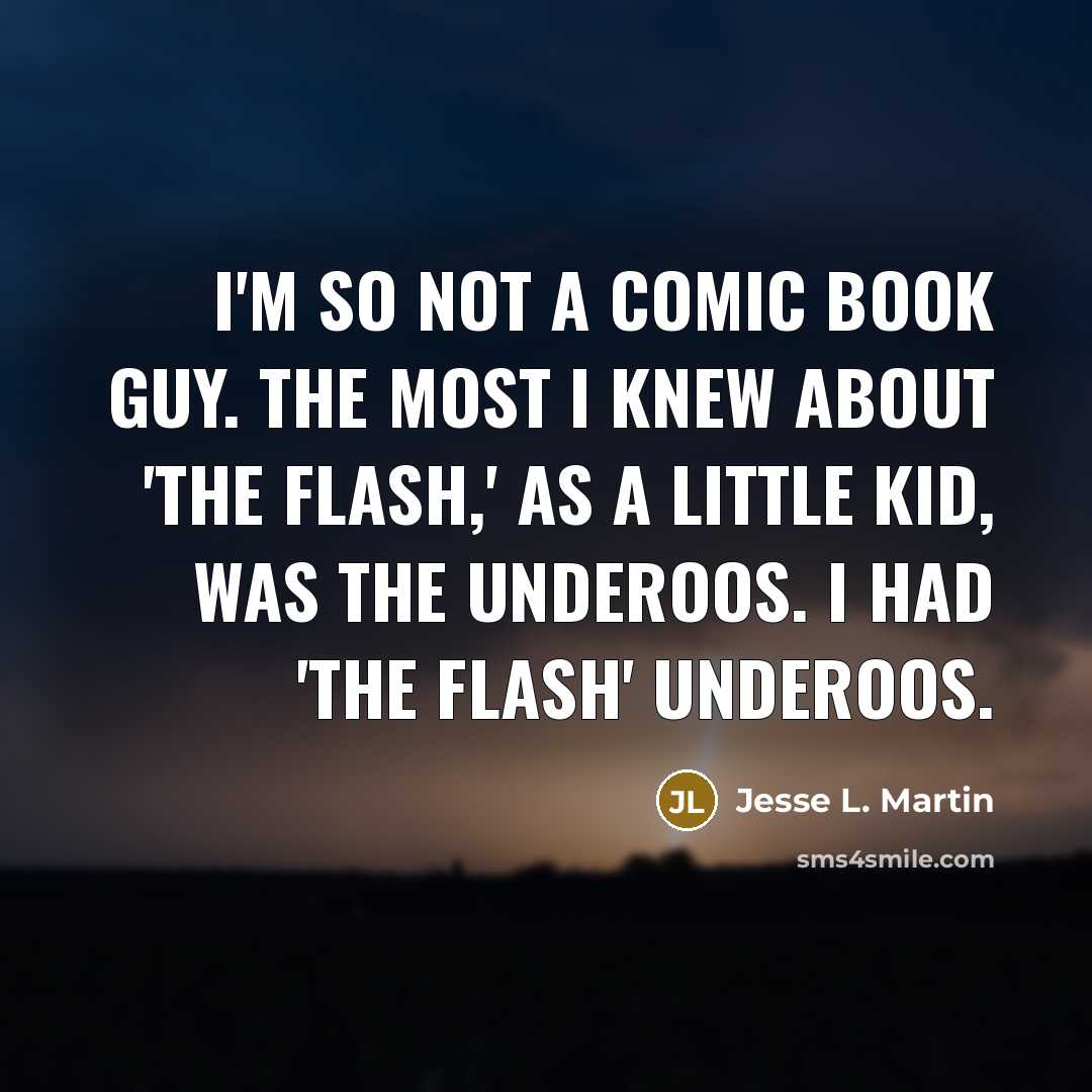 “I'm so not a comic book guy. The most I…” quote by Jesse L. Martin