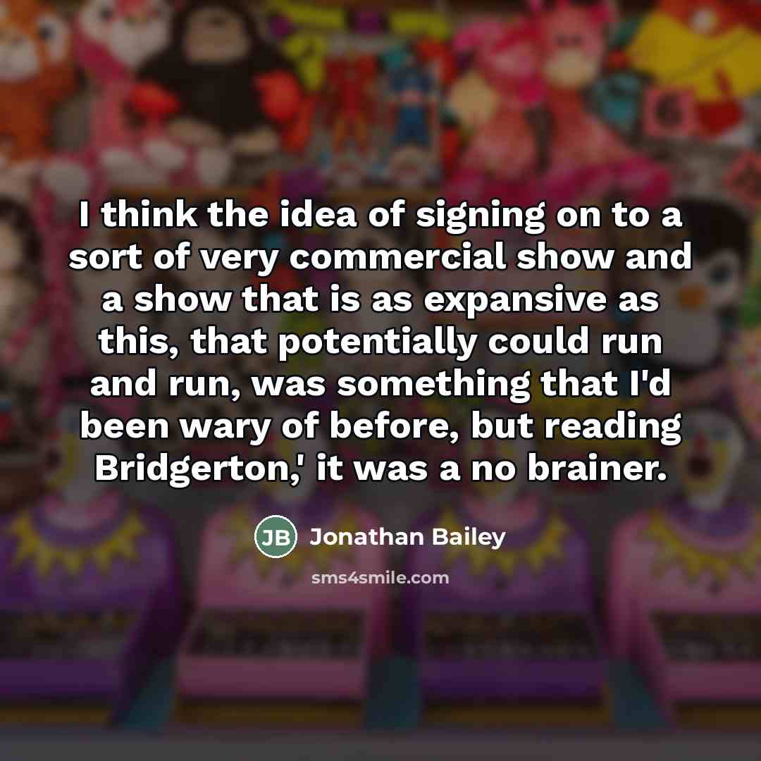 “I think the idea of signing on to a sort…” quote by Jonathan Bailey