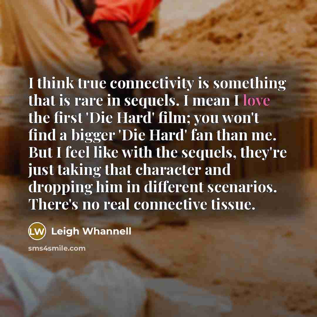 “I think true connectivity is something that is rare in…” quote by Leigh Whannell