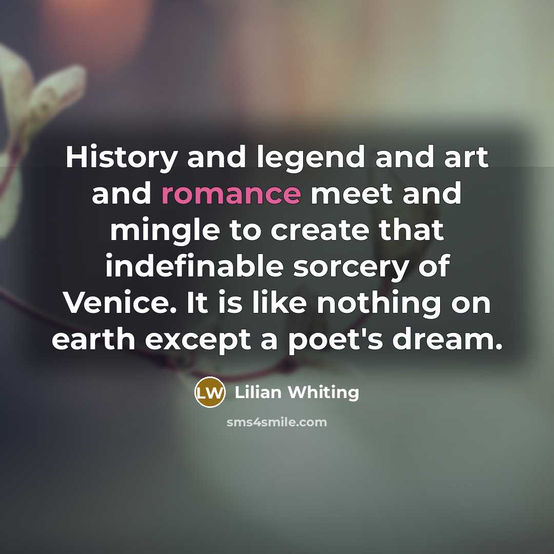 “History and legend and art and romance meet and mingle…” quote by Lilian Whiting