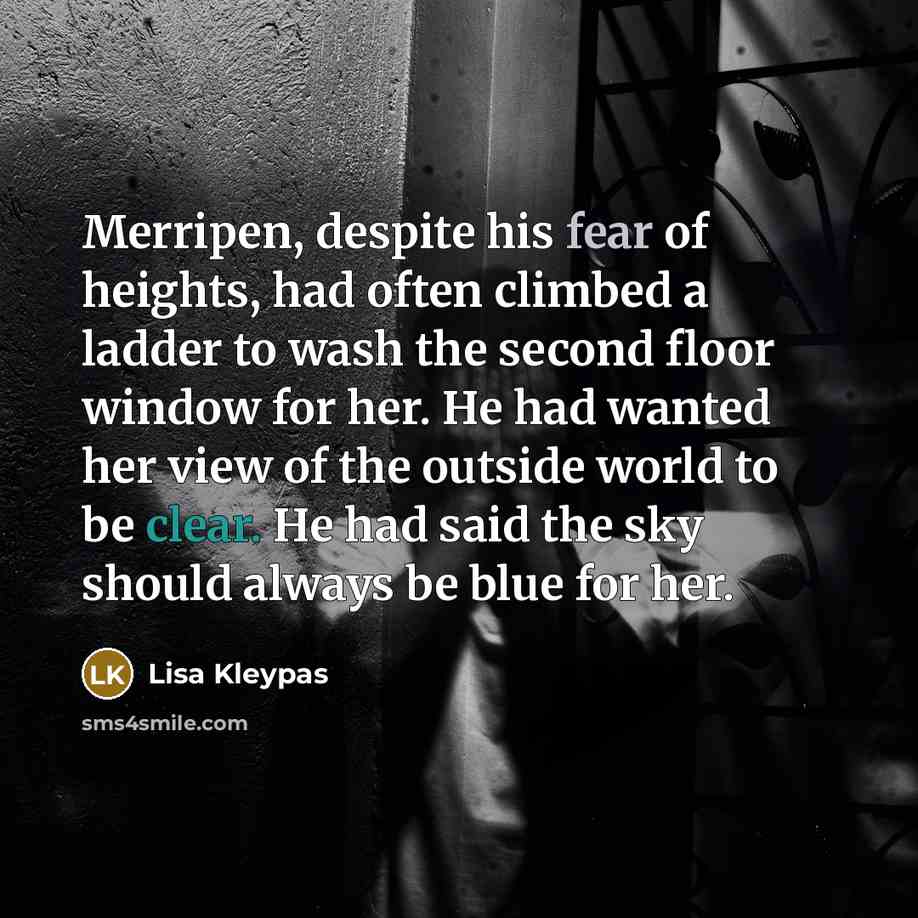 “Merripen, despite his fear of heights, had often climbed a…” quote by Lisa Kleypas