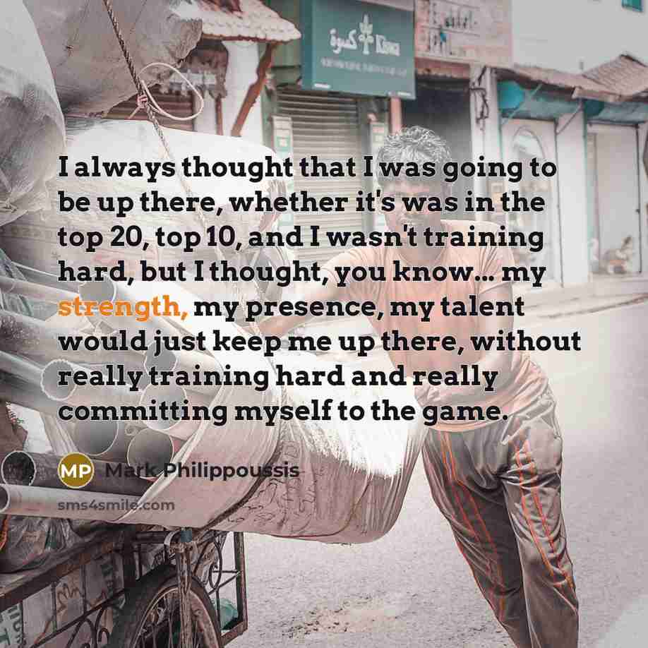 “I always thought that I was going to be up…” quote by Mark Philippoussis