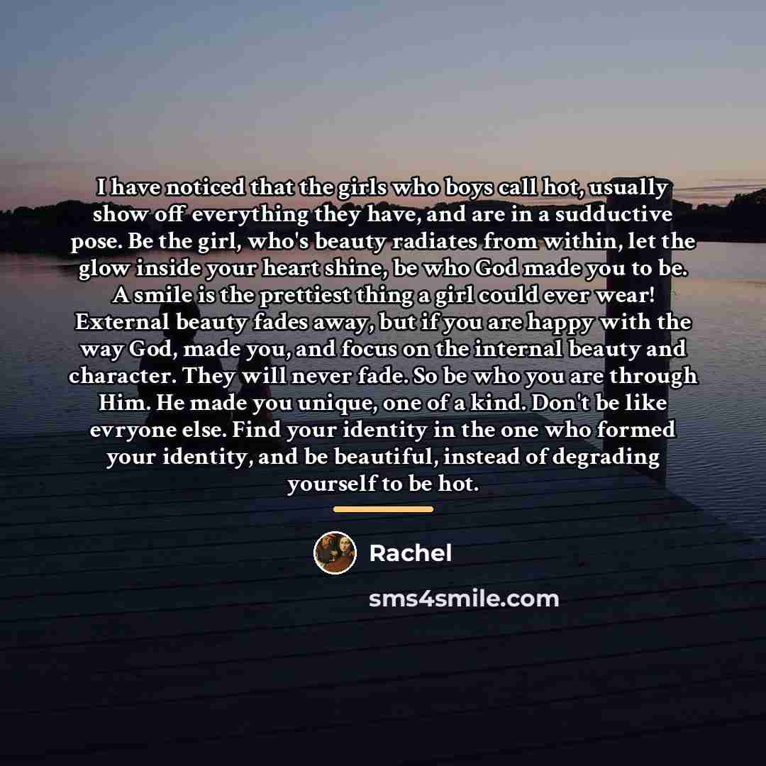 “I have noticed that the girls who boys call hot,…” quote by Rachel