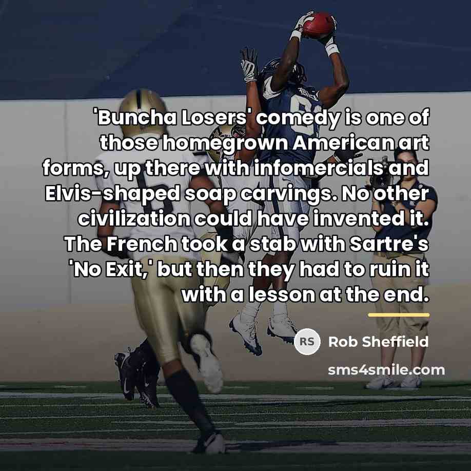 “'Buncha Losers' comedy is one of those homegrown American art…” quote by Rob Sheffield