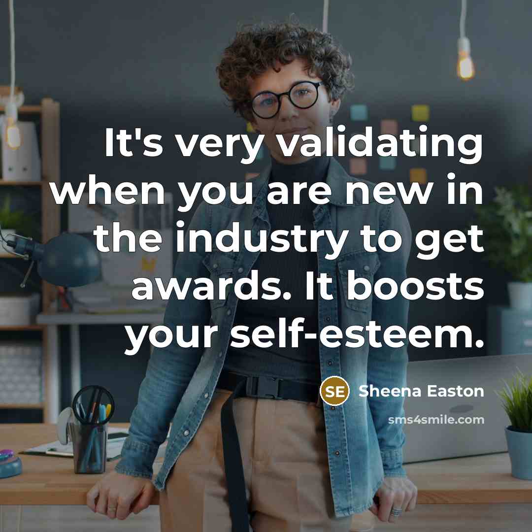 “It's very validating when you are new in the industry…” quote by Sheena Easton