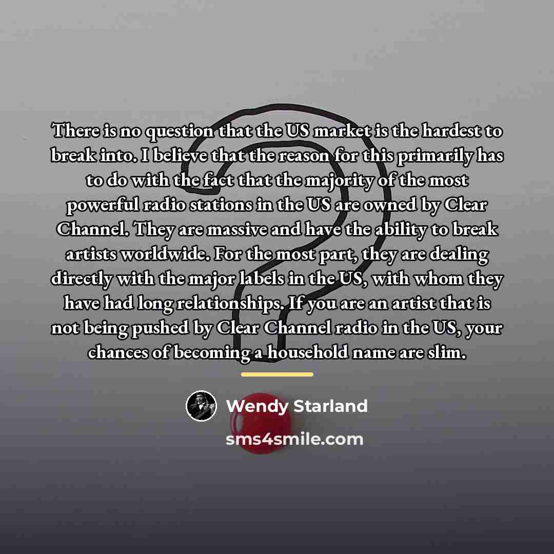 “There is no question that the US market is the…” quote by Wendy Starland