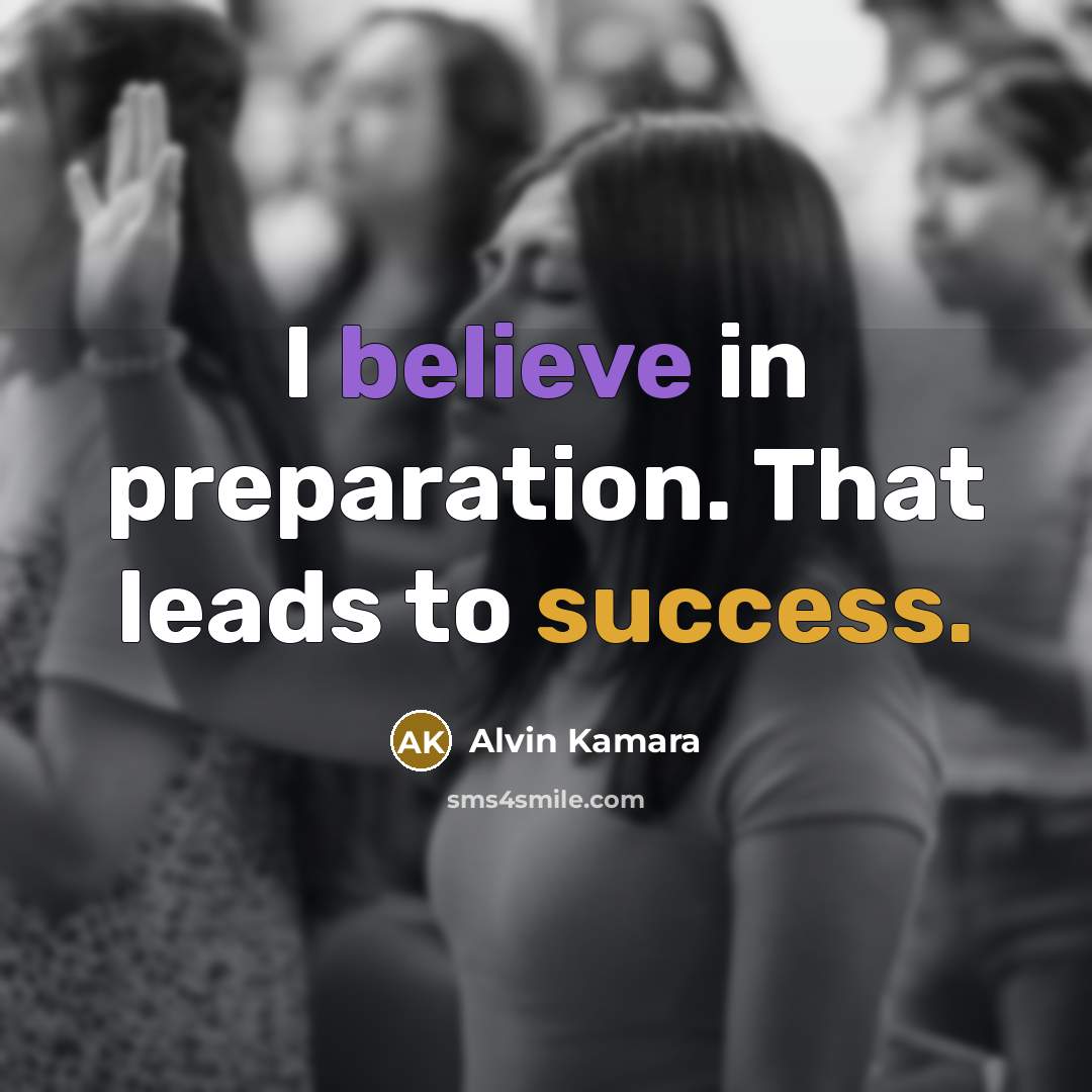 “I believe in preparation. That leads to success.…” quote by Alvin Kamara