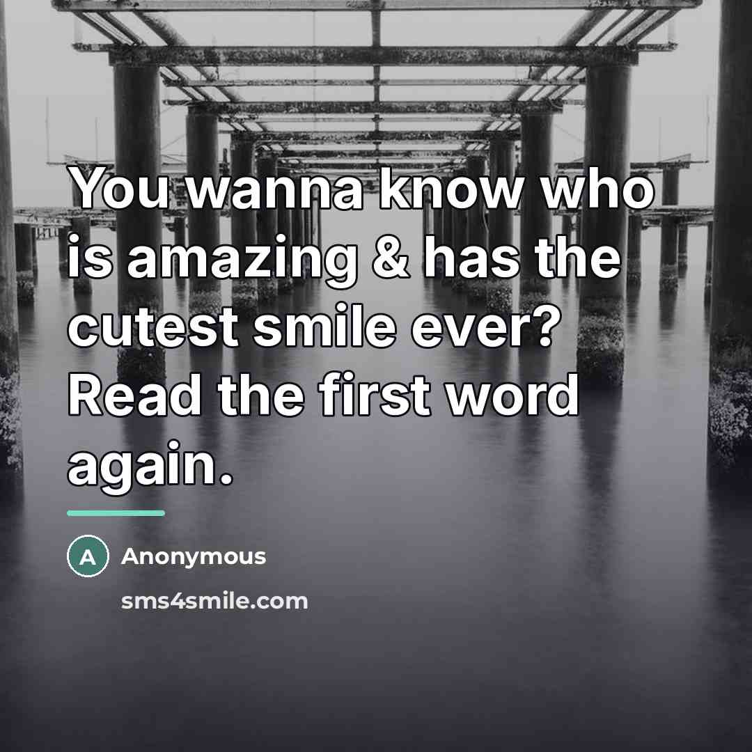 “You wanna know who is amazing & has the cutest…” quote by Anonymous