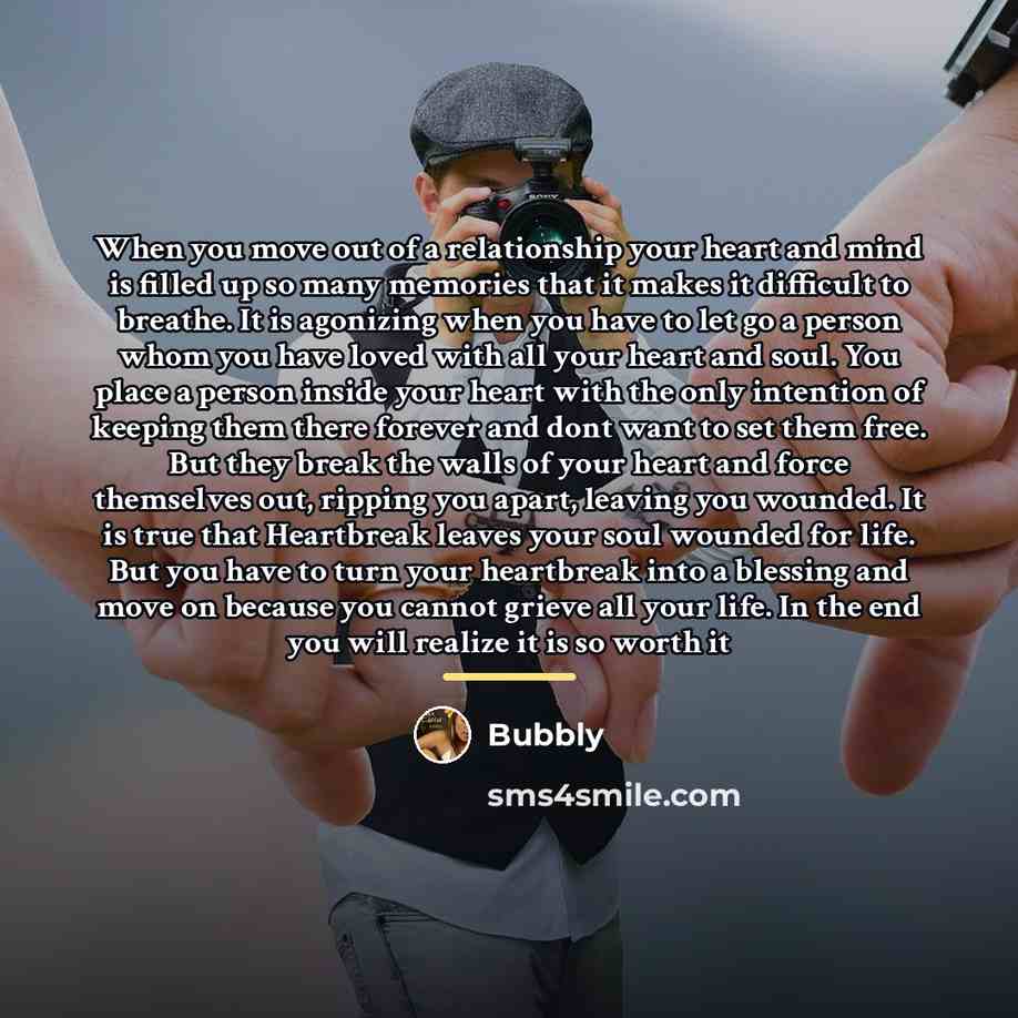 “When you move out of a relationship your heart and…” quote by Bubbly