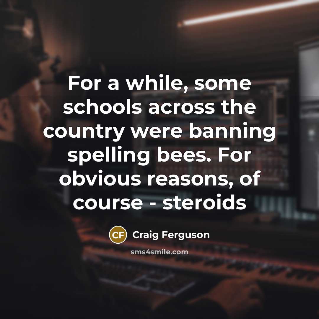 “For a while, some schools across the country were banning…” quote by Craig Ferguson