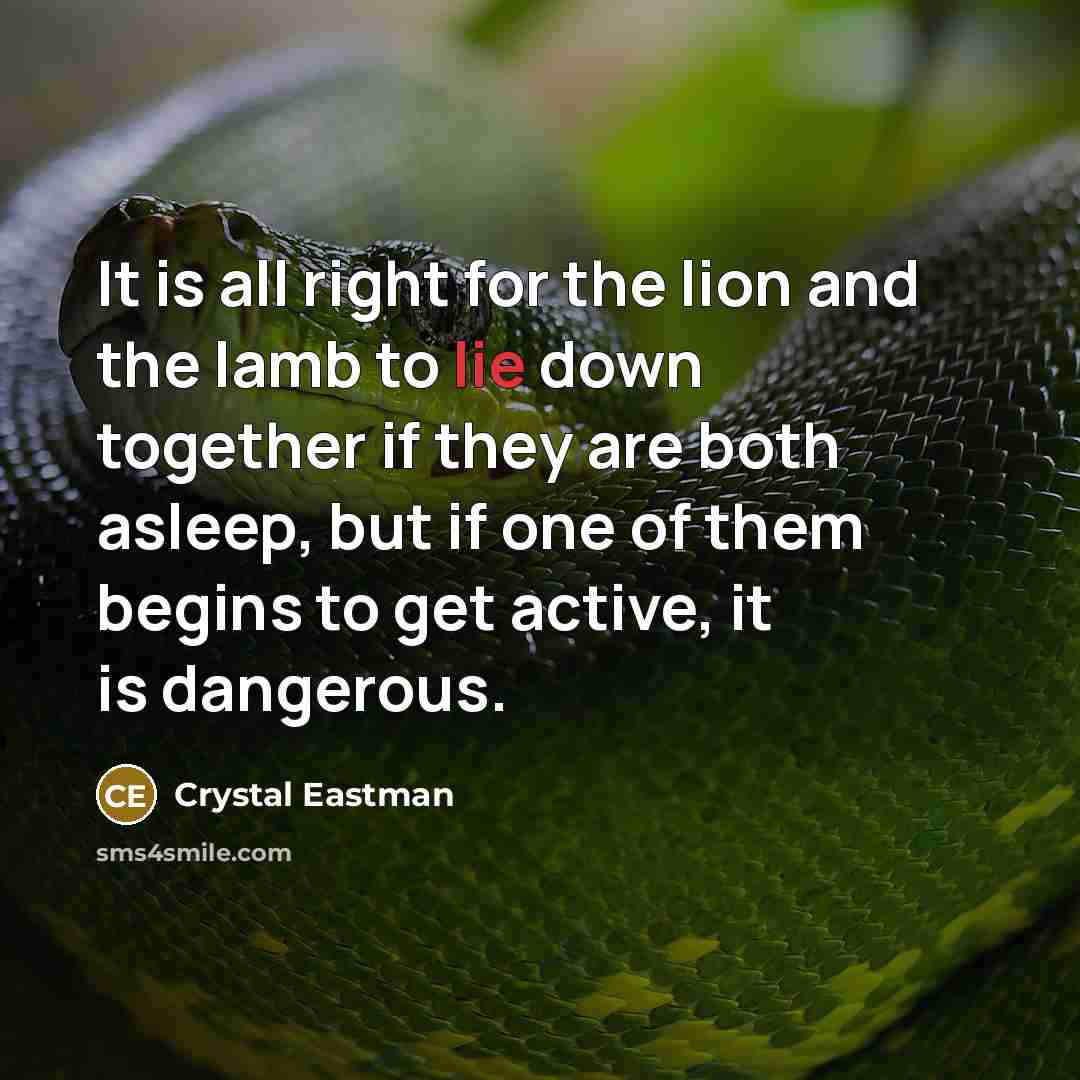“It is all right for the lion and the lamb…” quote by Crystal Eastman
