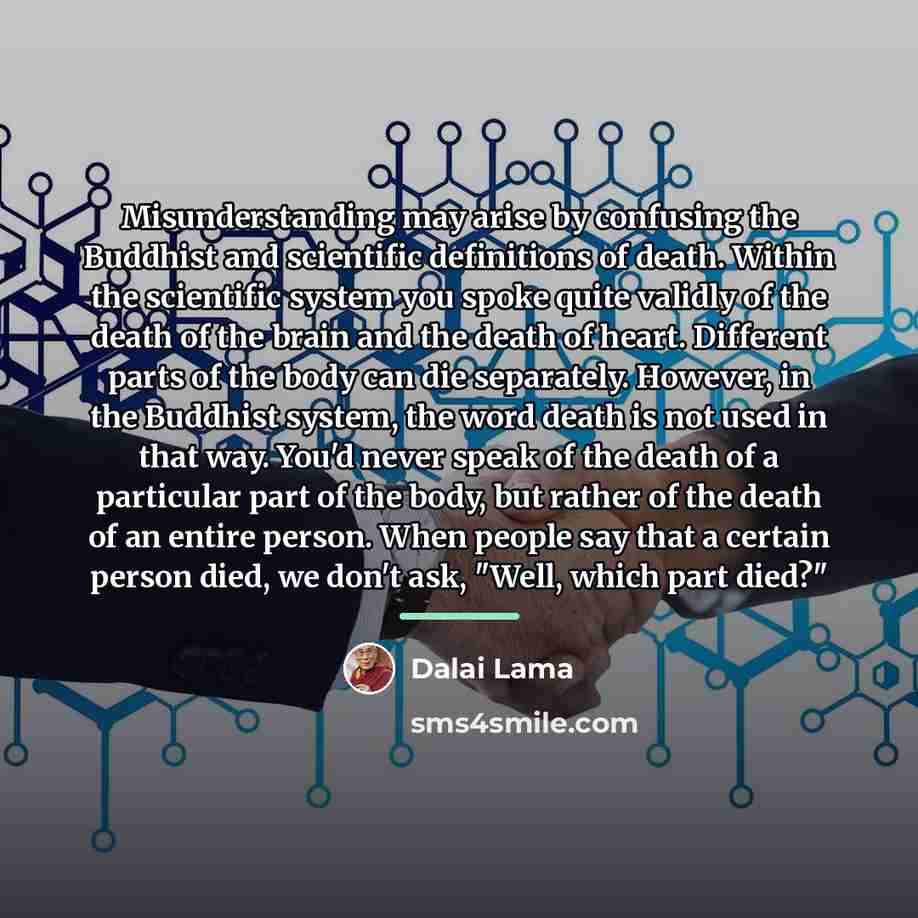 “Misunderstanding may arise by confusing the Buddhist and scientific definitions…” quote by Dalai Lama