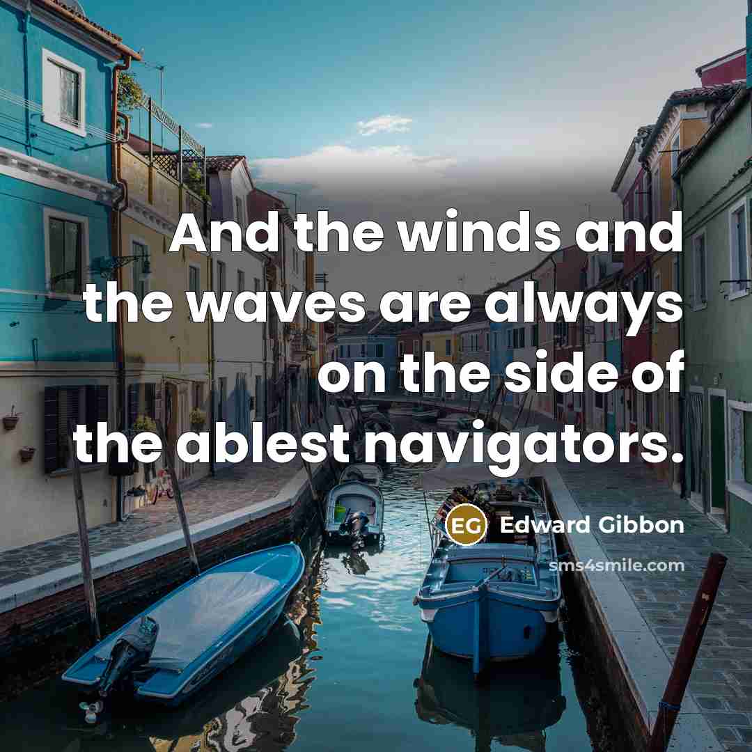“And the winds and the waves are always on the…” quote by Edward Gibbon